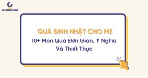 Quà sinh nhật tặng mẹ