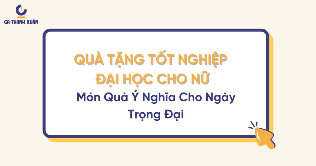 quà tặng tốt nghiệp đại học cho nữ