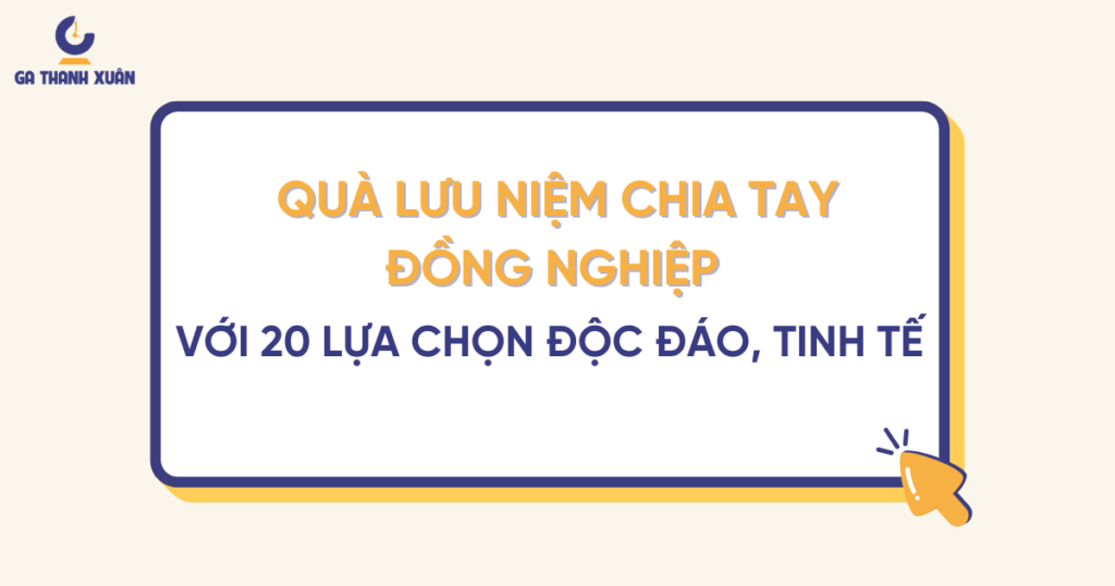 quà lưu niệm chia tay đồng nghiệp