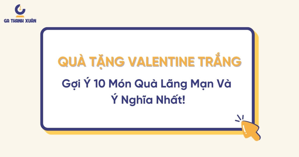 Quà Tặng Valentine Trắng