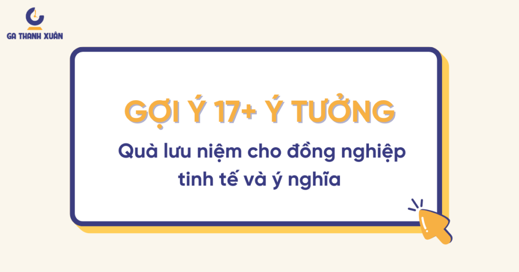 Quà lưu niệm cho đồng nghiệp
