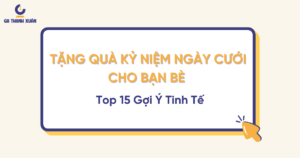 goi y qua ky niem ngay cuoi cho ban be