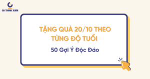 tang qua 20 10 theo tung do tuoi