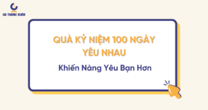 qua ky niem 100 ngay yeu nhau